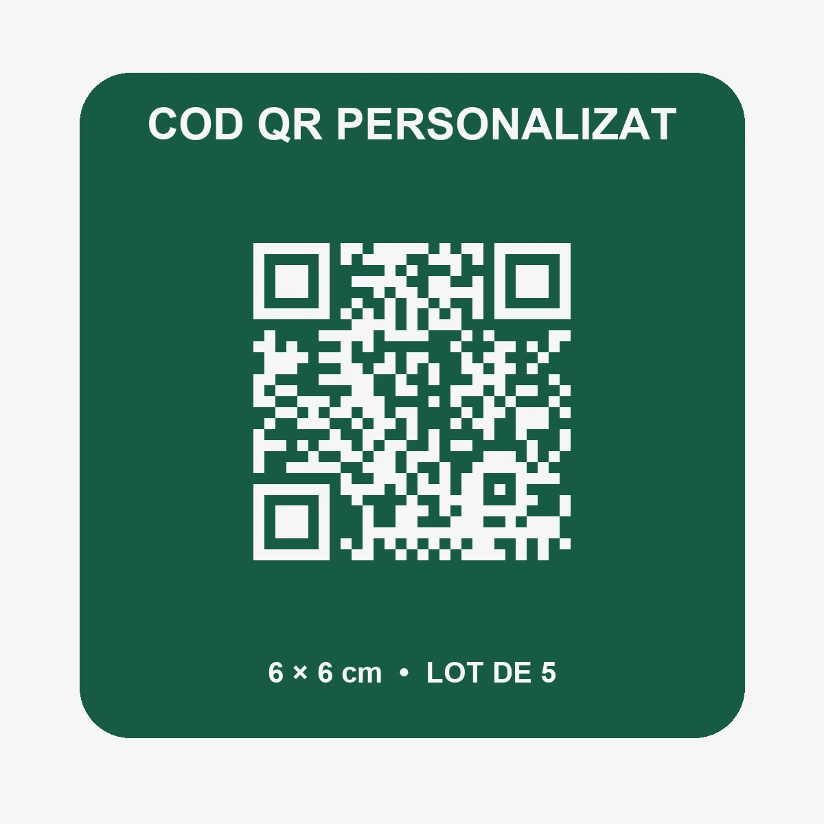 Lot 5 coduri QR personalizate 6×6 cm – Verde închis + QR/text alb - imagine produs, produs imprimat 3D Vibecraft